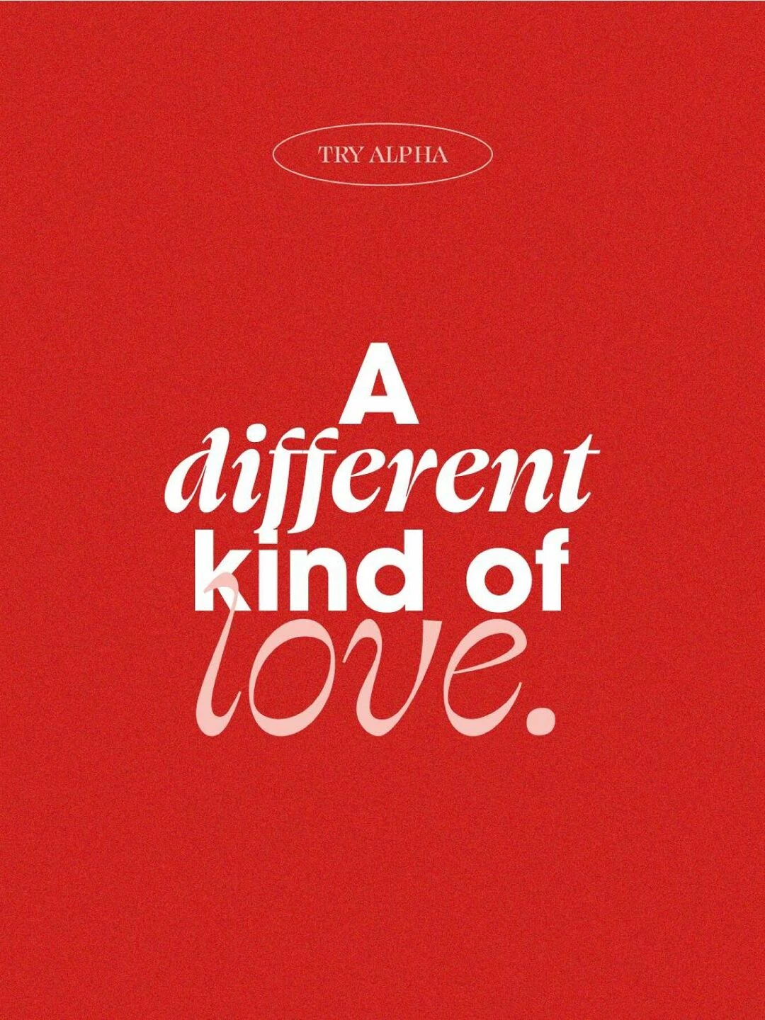 alpha  a different kind of love