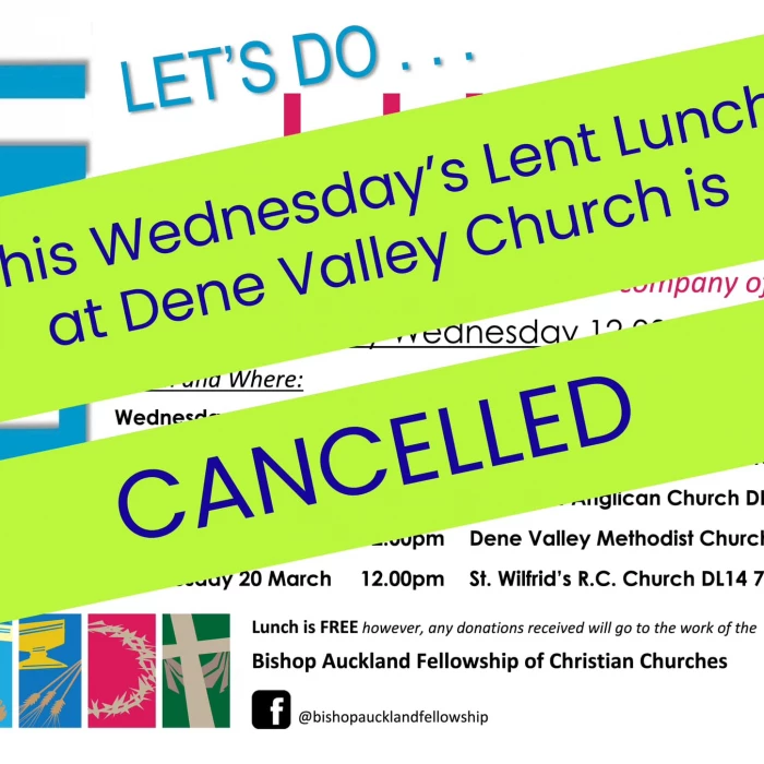 Dene Valley Lent Lunch Cancelled