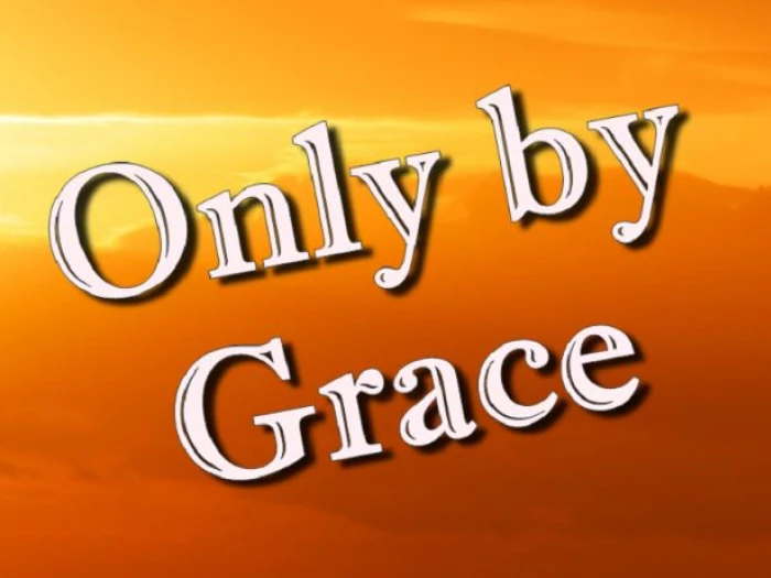 only by grace