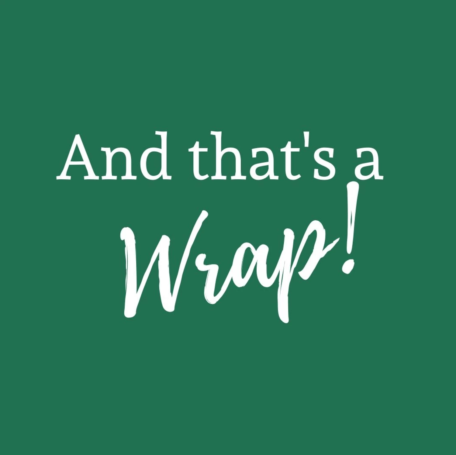 thats a wrap  lllovely